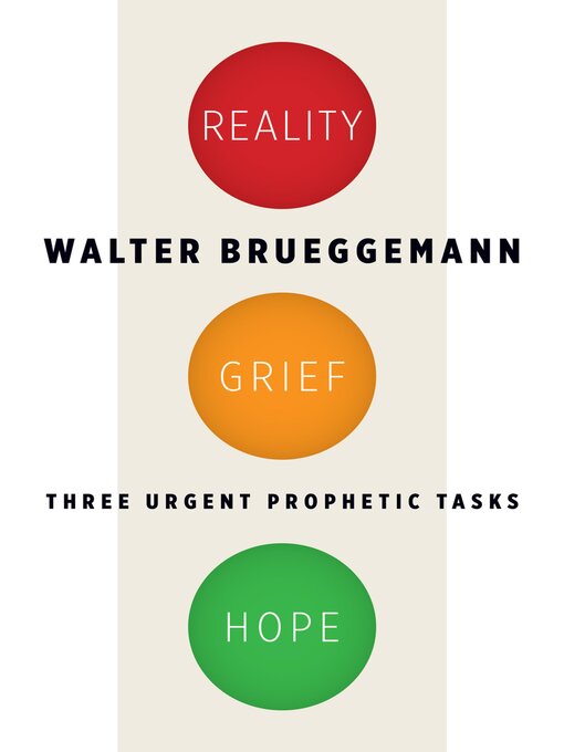 Title details for Reality, Grief, Hope by Walter Brueggemann - Available